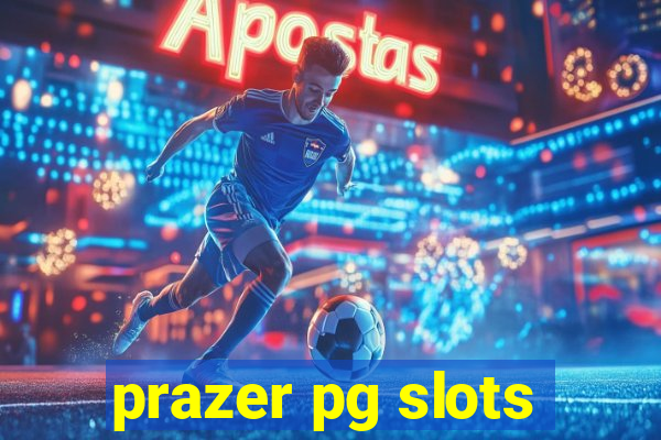 prazer pg slots